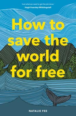 Cover of How to Save the World for Free