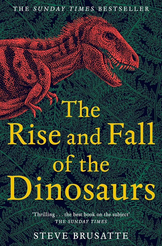 Cover of The Rise and Fall of the Dinosaurs